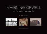 Imagining Orwell in Three Continents cover © Julio Etchart